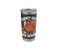 La Turquie dit six sept drôle Thanksgiving 6 7 Meme Gobelet isotherme en acier inoxydable double paroi