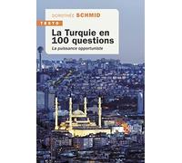 La Turquie en 100 questions: La puissance opportuniste