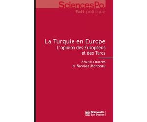La Turquie en Europe: L'opinion des Européens et des Turcs