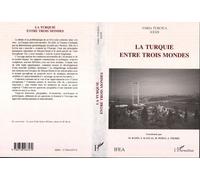 La turquie entre trois mondes - Salgur Kançal - L'harmattan - broché - Livre