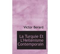 La Turquie Et L'Hellénisme Contemporain