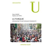 La Turquie: Géographie d'une puissance émergente