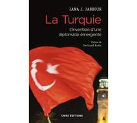 La Turquie - L'invention d'une diplomatie émergente