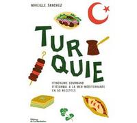 La Turquie Mireille Sanchez (Auteur), Emanuela Cino (Photographie)