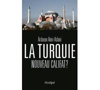 La Turquie - Nouveau Califat ?