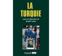 La Turquie - Semih Vaner - Fayard - broché - Essai