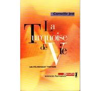 La Turquoise de vie : Un pélerinage tibétain