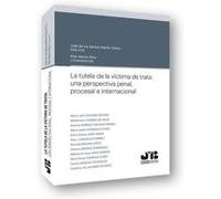 La Tutela De La Vícitma De Trata:Una Perspectiva Penal, Procesal E Internacional - [Livre en VO] Aa Vv (Auteur)