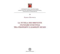 La tutela dei brevetti standard essential tra property e liabilty rules
