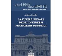 La tutela penale degli interessi finanziari pubblici