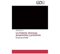 La Tutoria: Diversas Propuestas Y Prácticas