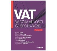 La TVA dans les entreprises Pawe³ Felis, Marcin Jamro¿y, Magdalena Janiszewska, Aleksander £o¿ykowski, Irena Olchowicz (Buch auf Polnisch)