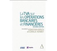 La TVA sur les opérations financières 2021 - Sebastian Kirsch - Anthemis - broché - Manuel