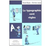 La Typographie - Cent Règles
