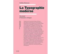 La Typographie moderne Un essai d’histoire critique - Robin Kinross - B42 Eds - broché - Essai