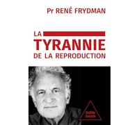 La Tyrannie de la reproduction