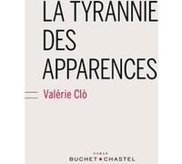 La tyrannie des apparences Valérie Clo (Auteur)