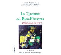 La Tyrannie des Bien-Pensants : Débat pour en finir !