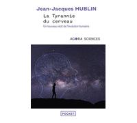 La tyrannie du cerveau - Jean-Jacques Hublin - Pocket - Poche - Essai