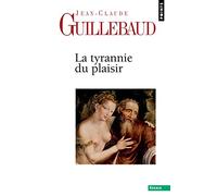 La tyrannie du plaisir