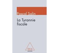 La Tyrannie fiscale - Pascal Salin - Odile Jacob - broché - Etude