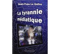 La tyrannie médiatique