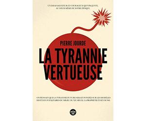 La Tyrannie vertueuse