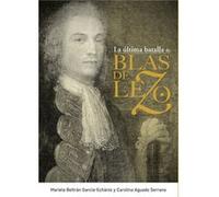La Última Batalla De Blas De Lezo - [Livre en VO] García - Echainiz, Beltrán, Aguado, Carolin (Auteur)
