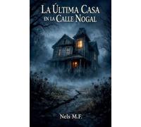 La Última Casa en la Calle Nogal (Spanish Edition)