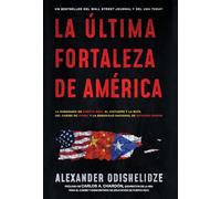 La última fortaleza de América: La soberanía de Puerto Rico, el Cinturón y la Ruta del Caribe de China, y la seguridad nacional de Estados Unidos
