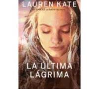 La Última Lágrima - Lauren Kate Lauren Kate (Auteur)