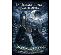 LA ULTIMA LUNA DE VALDEMORA