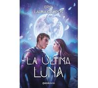 La última luna - Erya - Ediciones Martínez Roca - ebook (ePub) - Livre