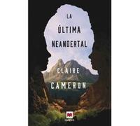 La Última Neandertal - [Livre en VO] Cameron, Claire (Auteur)