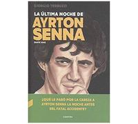 La Última Noche De Ayrton Senna
