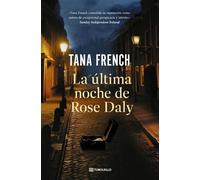 La última noche de Rose Daly - Tana French - TuBolsillo - ebook (ePub) - Livre