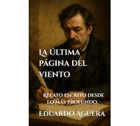 La última página del viento: (Drama) Relato escrito desde lo más profundo. Lectores de 12 a 18 años.