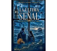 LA ÚLTIMA SEÑAL: ENTRE EN TEMOR Y EL AMOR
