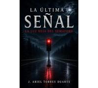 La última señal: la luz roja del semáforo