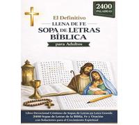 La Última Sopa de Letras Bíblica Llena de Fe para Adultos: Libro Devocional Cristiano en Letra Grande | 2400 Palabras de la Escritura, Fe y Oración | ... con Soluciones para el Crecimiento Espiritual