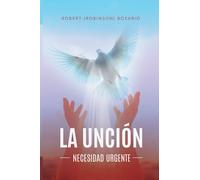 La Unción : Necesidad Urgente (édition espagnole)