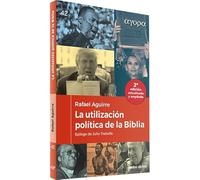 La utilización política de la Biblia: Nueva edición actualizada