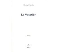 La Vacation Martin Winckler (Auteur)
