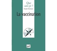 La vaccination Claude Hannoun (Auteur)