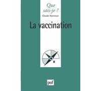 La vaccination - Claude Hannoun - Que Sais-Je - broché - Etude