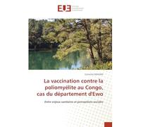 La vaccination contre la poliomyélite au Congo, cas du département d'Ewo: Entre enjeux sanitaires et perceptions sociales
