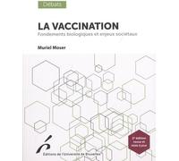 La Vaccination - Fondements Biologiques Et Enjeux De Société