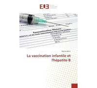 La vaccination infantile et l'hepatite B - Marine Blanc - Universitaires Europeennes - broché - Etude