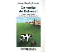 La vache de Belvezet : contes traditionnels de Provence et du Languedoc