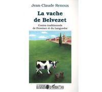 La vache de Belvezet : contes traditionnels de Provence et du Languedoc